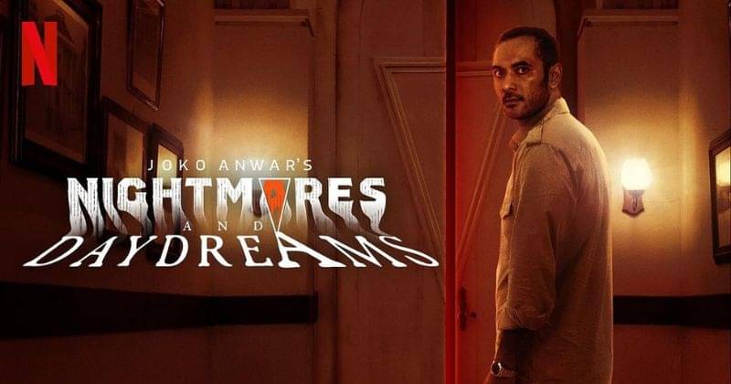 5 Fakta Menarik Nightmares And Daydreams Menurut Joko Anwar